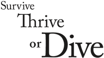 Survive, Thrive or Dive -- brand
